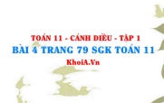 Bài 4 trang 79 SGK Toán 11 tập 1 Cánh Diều